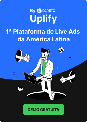 banner publicitário divulgando a Uplify by Pareto - Plataforma de anúncios em live
